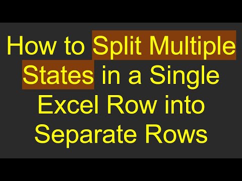How to Split Multiple States in a Single Excel Row into Separate Rows