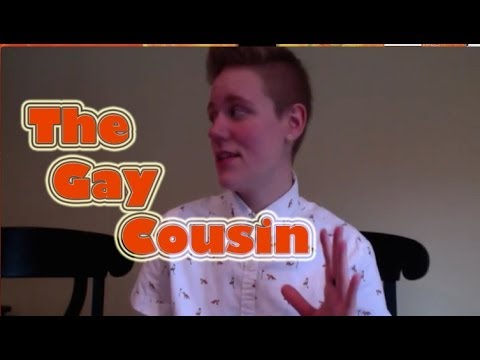 I'm the Gay Cousin - YouTube