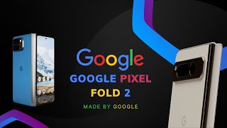 From Disappointment to Redemption The Story of Google Pixel Fold