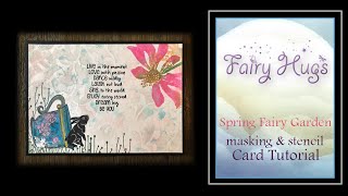 Fairy Hugs - Spring Fairy Garden - Masking Stencil Card Tutorial @FairyHugsStore