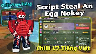 Newest Vietnamese Script Steal Eggs No Key Chilli V7 Egg Stealing Teleport, BOSS Event Update Play