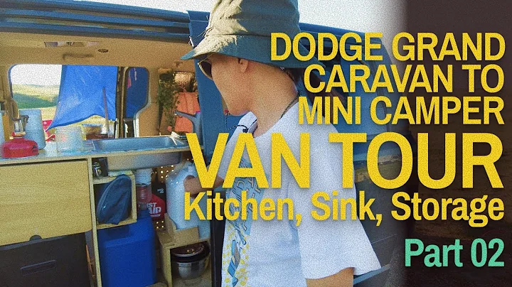 VAN TOUR | Kitchen & Sink | Simple Dodge Grand Caravan Minivan To Camper Conversion