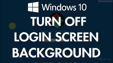 Windows 10- Turn off Login Screen Background (without any software)