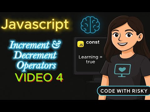 Increment & Decrement Operators in JavaScript Explained!  | Prefix vs Postfix Explained!