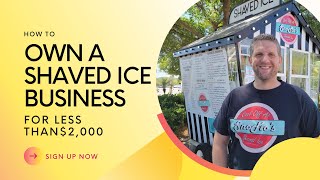 How to Start a Shaved Ice Business for less than $2,000