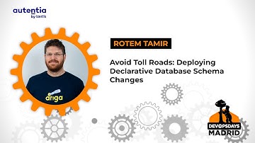Avoid Toll Roads: Deploying Declarative Database Schema Changes - Rotem Tamir - DevOpsDays Madrid 23