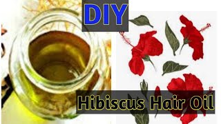 DIY - Hibiscus Hair oil Preparation | Fast Hair Growth | Hibiscus oil Homemade Recipe