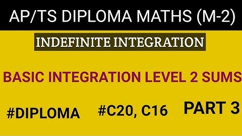 INDEFINITE INTEGRATION PART 3| SUMS ON BASIC INTEGRATION LEVEL 2| 3rd SEM MATHS FOR AP/TS DIPLOMA
