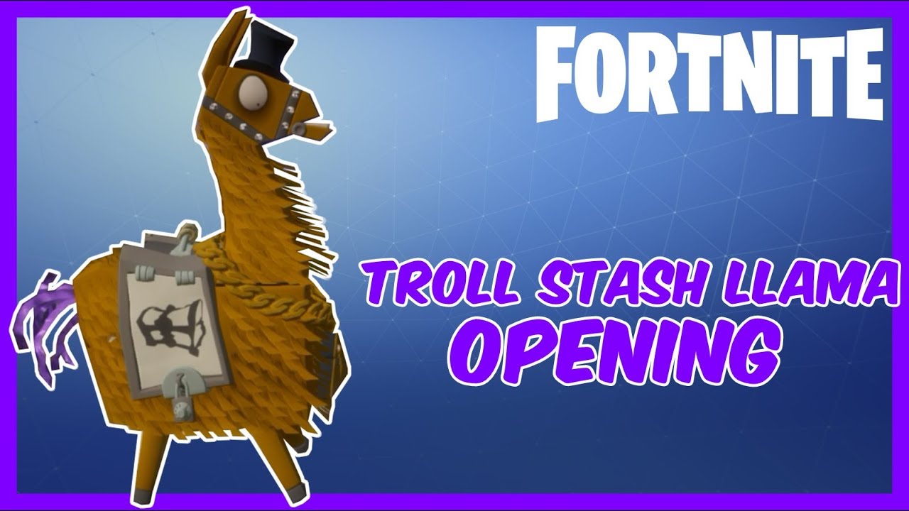 Fortnite Troll Stash Llama Opening Youtube - fortnite troll stash llama opening