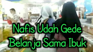 Nafis Udah Besar Belanja Di Mall Bareng Ibu