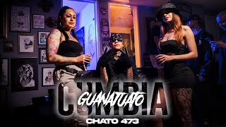 Chato 473 - Cumbia Guanajuato 🇲🇽