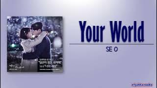 SE O (세오) – Your World (너의 세상) [While You Were Sleeping OST Part 5] [Rom|Eng Lyric]