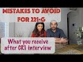 221g MISTAKES TO AVOID || WHAT TO EXPECT AT CR1 INTERVIEW