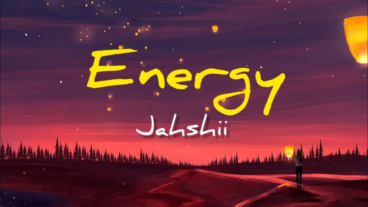 Jahshii - Energy (Lyrics)