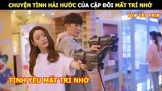 [Review Phim] Chuyện Tình Hài Hước Của Cặp Đôi Mất Trí Nhớ | Review Phim Ngôn Tình Hay