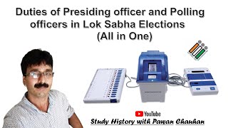 Duties of Presiding officer and Polling officers in Lok Sabha Elections  (All in One)