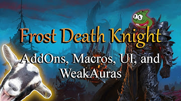Frost Death Knight UI, Addons, WeakAuras, and Macros (WOTLK Classic)