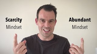 Mindset Matters: Abundance vs. Scarcity