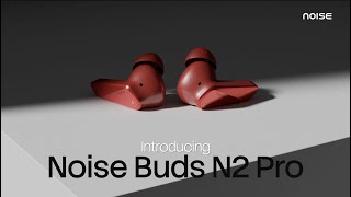 Noise Buds N2 Pro I No Days Off I Get Yours Today