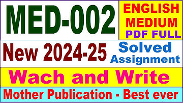MED 002 solved assignment 2024-25 in English || med 002 solved assignment 2025 || med2 2024-25