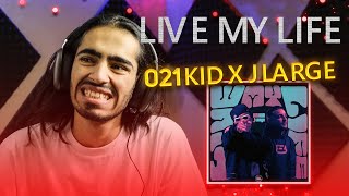 ری اکشن لیو مای لایف 021کید | 021kid X @J Large - Live My Life (Official Audio)