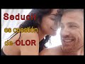 LA SEDUCCIÓN ES CUESTIÓN DE OLOR