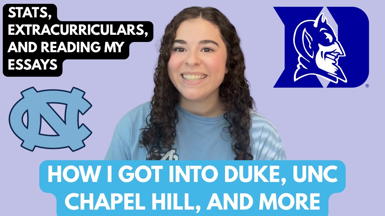 How I Got Into Duke, UNC, and More (Stats, ECs, and essays)
