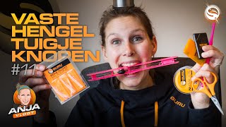 Vaste hengel tuigje knopen | Anja Vlogt #11 | Tackle Guru Benelux