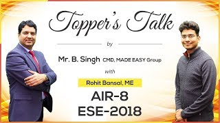ESE/IES 2018 | Rohit Bansal (ME, AIR 8) - MADE EASY Student | Toppers Talk with Mr. B Singh