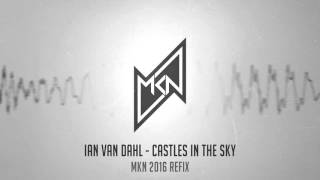 Ian van Dahl - Castles In The Sky (MKN 2016 Refix) | Free Download