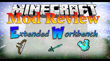 Extended Workbench || Mod Review 1.7.10