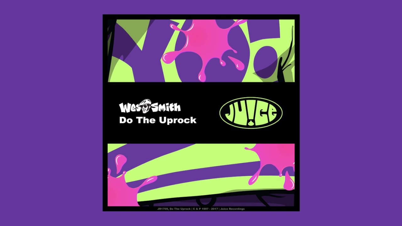 Do The Uprock by Wes Smith (Califournya Mix) - YouTube Music