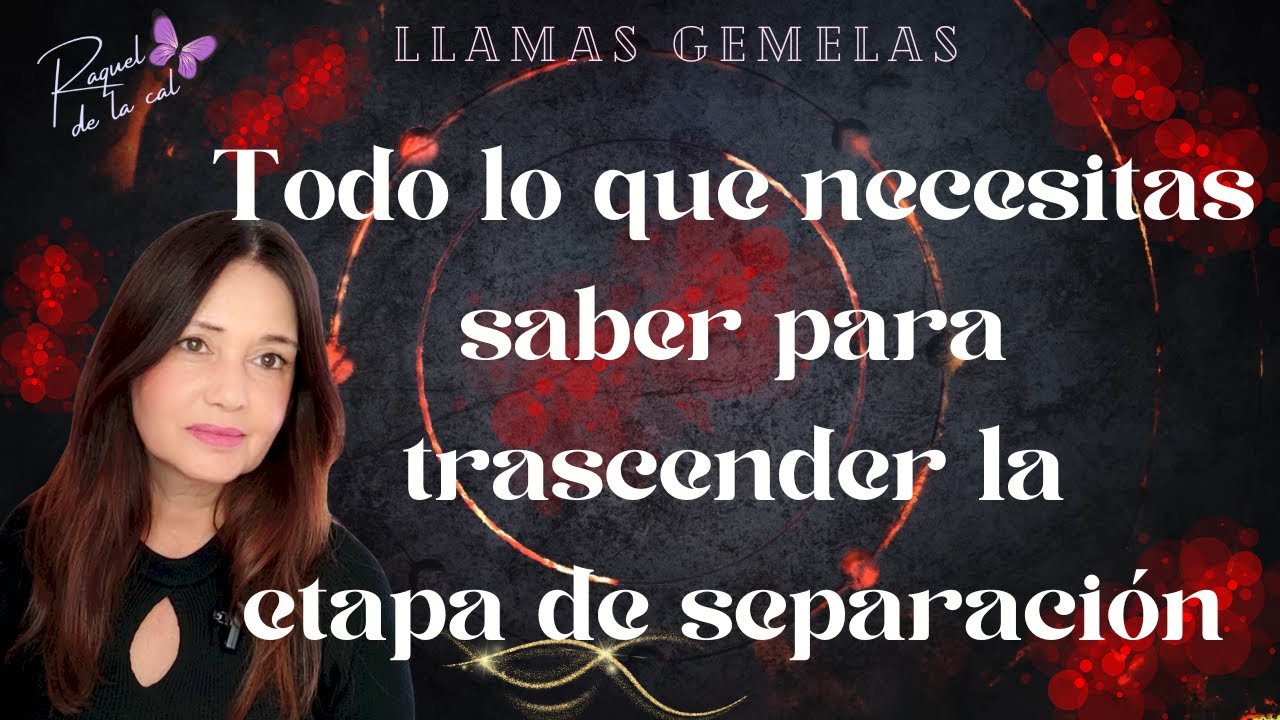 🦋💖 LLAMAS GEMELAS 🔥🔥¿CÓMO SUPERAR LA FASE DE SEPARACIÓN EN TU CAMINO? PASO A PASO
