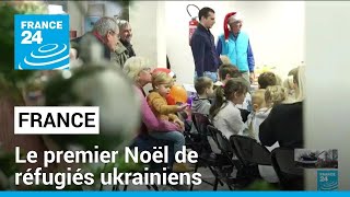 France : Des réfugiés ukrainiens passent un premier Noël loin de leurs proches • FRANCE 24