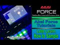 Akai Force Tutorial | How to Lazy Chop Samples!!