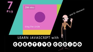 VID 19 - BUILDING - Learn JavaScript with Creative Coding - fun, colorful and free!