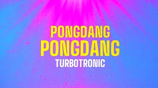 Turbotronic - Pongdang Pongdang (Official Video Lyrics)