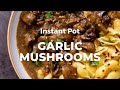 Instant pot garlic mushrooms  vegan richa recipes