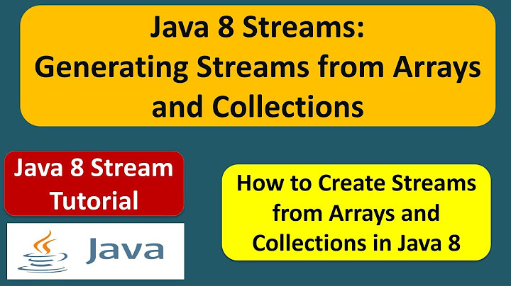 How to generate stream from arrays and collections? | Java 8 streams | Streams in Java 8