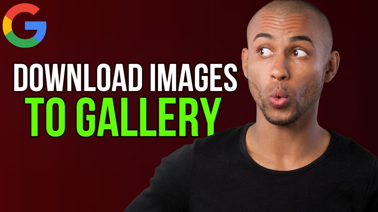 how-to-download-images-from-google-to-gallery-a-to-z-youtube