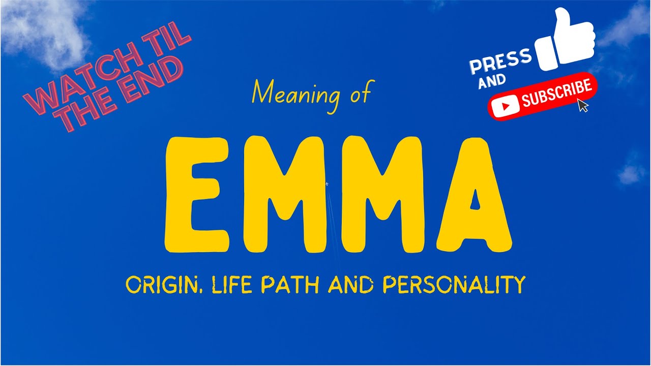 Emma Name Meaning: Origin, Popularity & Nicknames