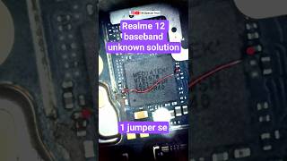 realme 12 5g baseband unknown solution only one jumper se 😉 👌👌 #realme #realmephone #trspecialtech