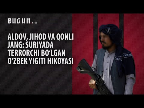 Aldov, jihod va qonli jang: Suriyada terrorchi bo‘lgan o‘zbek yigiti hikoyasi