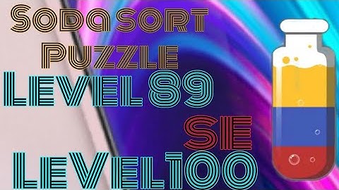 SODA SORT PUZZLE COLOUR WATER GAME ||    soda sort Puzzle game level 89 se Level 100