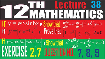 Question 07, 08, 09 of Exercise 2.7 || Unit 2 || Differentiation || 12th class Mathematics
