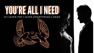You Are My Need ❤️ | Deep Love Quotes | Love Song