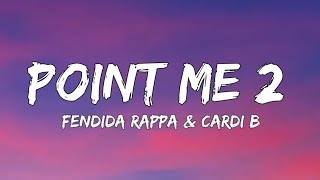 FendiDa Rappa & Cardi B - Point Me 2 (Lyrics)