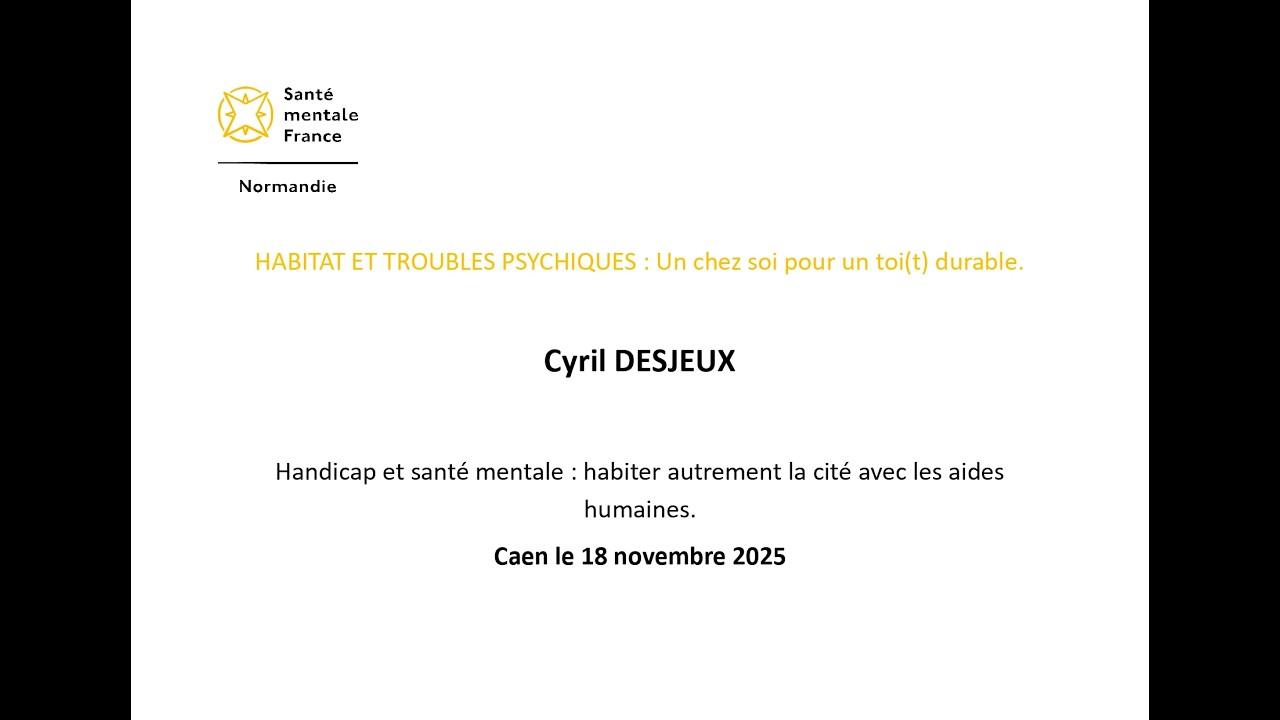 Cyril Desjeux : Handicap et santé mentale : habiter autrement la cité avec les aides humaines.