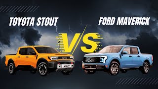 Toyota Stout vs Ford Maverick Head to Head: Who Will Win