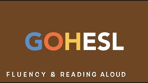 GOHESL ~ ESL 54 & FOUNDATIONS OF READING 190 & 08 ~ FLUENCY & READING ALOUD ~ GOHACADEMY.COM